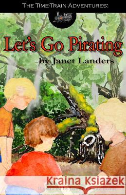 Let's Go Pirating Janet Landers 9781511763370