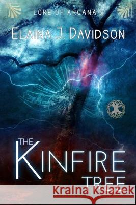 The Kinfire Tree Elaina J. Davidson 9781511765022