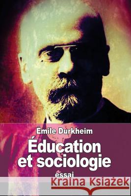 Éducation et sociologie Durkheim, Emile 9781511767019