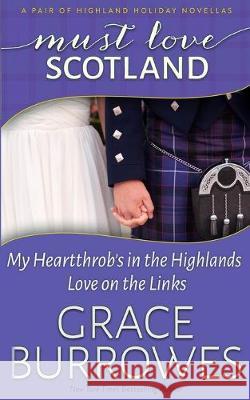 Must Love Scotland Grace Burrowes 9781511767941 Createspace Independent Publishing Platform