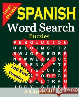 Large Print Spanish Word Search Puzzles J. S. Lubandi 9781511769754 Createspace