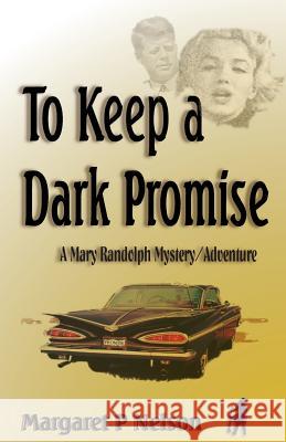 To Keep a Dark Promise Margaret P. Nelson James Simcox 9781511770149 Createspace