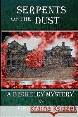 Serpents of the Dust Graham Anthony Dixon 9781511771221 Createspace Independent Publishing Platform