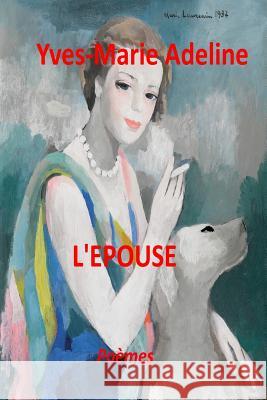 L'Epouse Yves-Marie Adeline 9781511780056