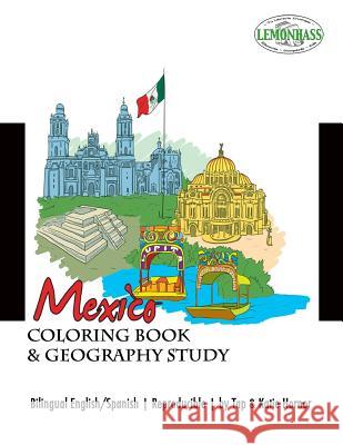 Mexico: Coloring Book & Geography Study, Libro de Clorear y un Estudio de los Estados de Mexico Tap Hornor Katie Hornor 9781511782067 Createspace Independent Publishing Platform