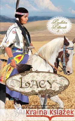 Lacy: (A Sweet Western Historical Romance) Hatfield, Shanna 9781511782326