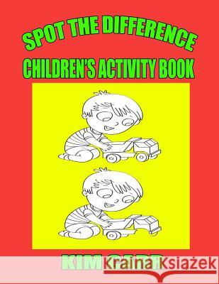 Spot The Difference: Children's Activity Book Carr, Kim 9781511785945