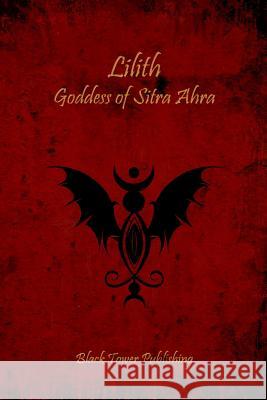 Lilith: Goddess of Sitra Ahra Daemon Barzai 9781511792356