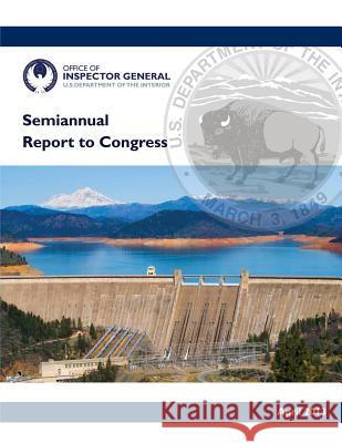 Semiannaul Report to Congress April 2013 U. S. Department of the Interior 9781511796149