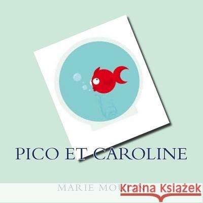 Pico et Caroline Moulin, Marie 9781511798853