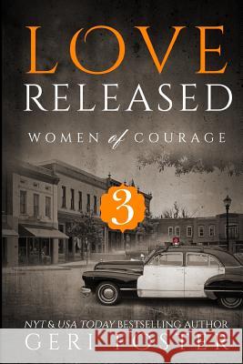 Love Released - Book Three Geri Foster 9781511799386 Createspace