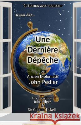 Une Derniere Depeche John Pedler 9781511799973 Createspace