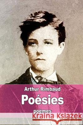 Poésies Rimbaud, Arthur 9781511804325 Createspace