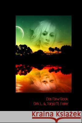 Das New Book D. Dirk L. Feile T. Tanja M. Feile 9781511804653 Createspace