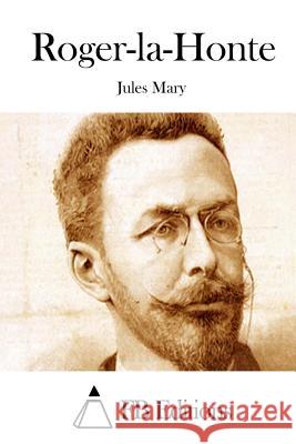 Roger-la-Honte Fb Editions 9781511807043 Createspace