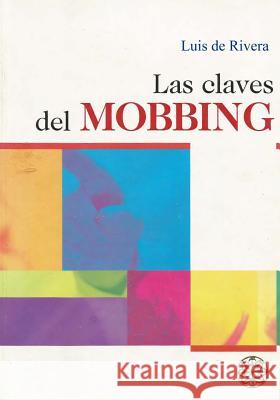 Claves del Mobbing Prof Luis D Ilmo Pablo Aramendi Prof Manuel Fernande 9781511810302 Createspace