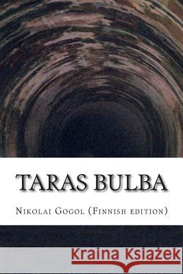 Taras Bulba Nikolai Gogol J. a. Halonen 9781511810364 Createspace