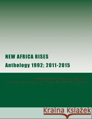 New Africa Rises: Anthology 1992; 2011-2015 New African Heritag MR Halim Mustaf 9781511810807 Createspace