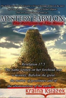 Mystery Babylon the religion of The Beast Sha'ul, Rav 9781511811095 Createspace