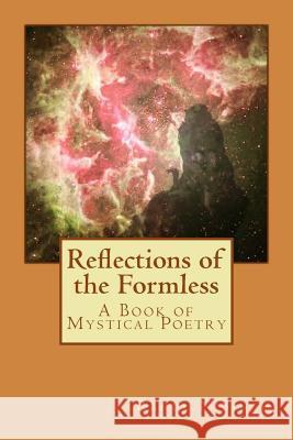 Reflections of the Formless Rahul N. Singh Gurpreet Bhatia 9781511814263 Createspace