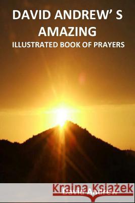 David Andrew's Amazing Illustrated Book of Prayers David Andrew 9781511815222