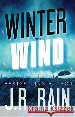 Winter Wind J. R. Rain 9781511815901 Createspace