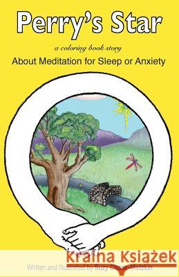 Perry's Star: About Meditation for Sleep or Anxiety Suzy Chase-Motzkin Suzy Chase-Motzkin 9781511816052 Createspace