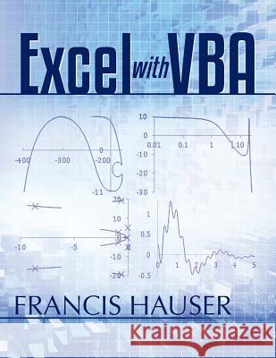 Excel with VBA Francis Hauser 9781511820080 Createspace