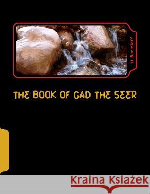 The Book of Gad the Seer: Lao Translation Ti Burtzloff 9781511821681 Createspace