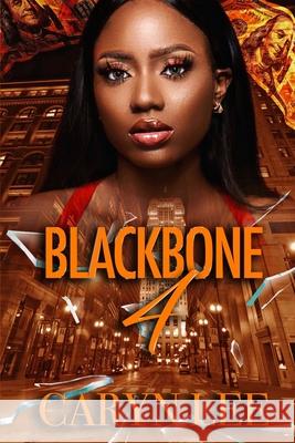 Blackbone 4 Caryn Lee 9781511827089 Createspace Independent Publishing Platform