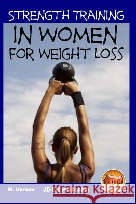 Strength Training in Women For Weight Loss Davidson, John 9781511828406 Createspace