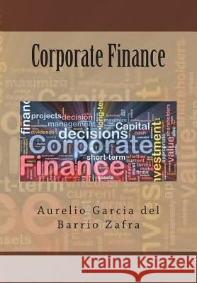 Corporate Finance Aurelio Garci 9781511828796 Createspace