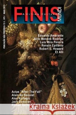 Finis Mundi: A Ultima Cultura #8 Alain De Benoist Roman Bernard Jack Donovan 9781511830270 Createspace