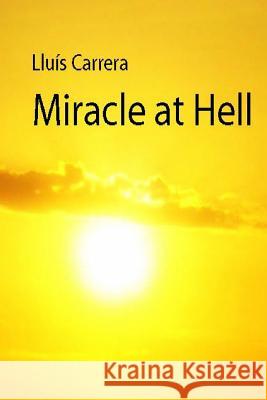 Miracle at Hell Lluis Carrer 9781511834223