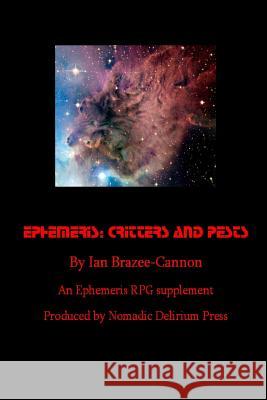 Ephemeris: Critters and Pests Ian Brazee-Cannon 9781511836067