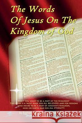 The Words of Jesus on The Kingdom of God Williams, Oliver C. 9781511836357