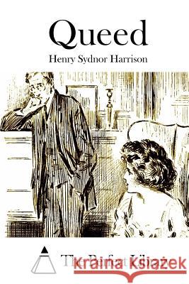 Queed Henry Sydnor Harrison The Perfect Library 9781511839020 Createspace