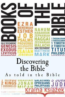 Discovering the Bible: As told in the Bible Onwalu, O. 9781511839174 Createspace