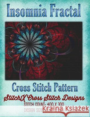Insomnia Fractal Cross Stitch Pattern Tracy Warrington Stitchx 9781511840378 Createspace