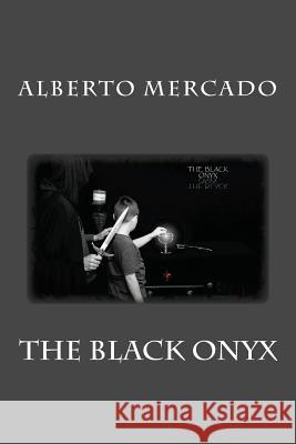 The Black Onyx Alberto Mercado Priscilla Gimas Susan Waters 9781511840392