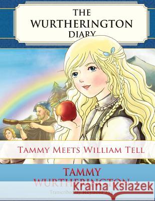 Tammy Meets William Tell: Four in One Book Reynold Jay Duy Truong Carol Ward 9781511840545