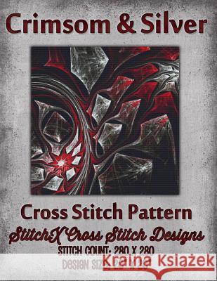 Crimson and Silver Cross Stitch Pattern Tracy Warrington Stitchx 9781511840606 Createspace