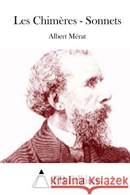 Les Chimères - Sonnets Fb Editions 9781511843270 Createspace