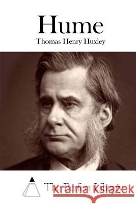 Hume Thomas Henry Huxley The Perfect Library 9781511843690 Createspace