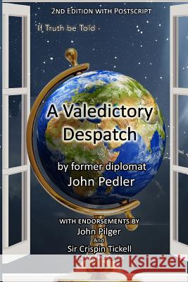 A Valedictory Despatch John Pedler 9781511844048 Createspace