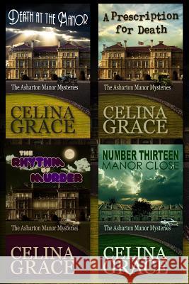 The Asharton Manor Mysteries: (Books 1 - 4) Grace, Celina 9781511845144 Createspace