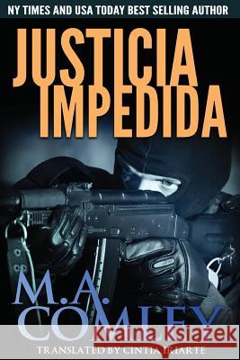 Justicia Impedida M. a. Comley Cintia Iriarte 9781511846110