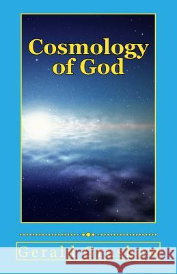 Cosmology of God: And The Universe Grushow, Gerald 9781511847728 Createspace