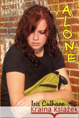 Alone Iris M. Culhane 9781511849715 Createspace