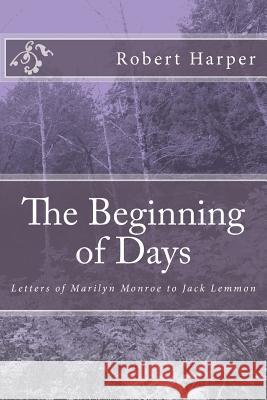 The Beginning of Days Robert Harper 9781511854351